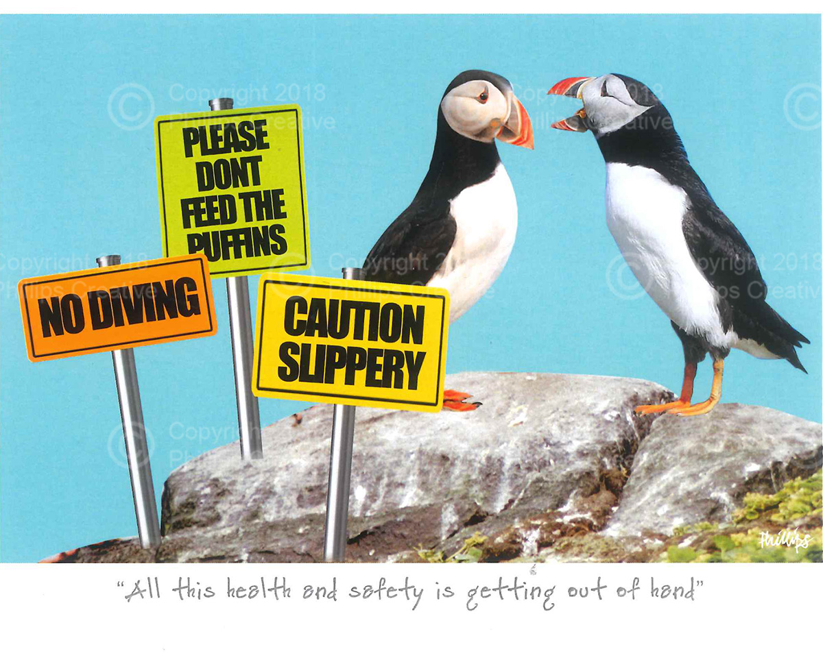 All this health and safety is getting out of hand.